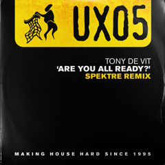 Tony De Vit, Spektre - Are You All Ready (Spektre Extended Remix)