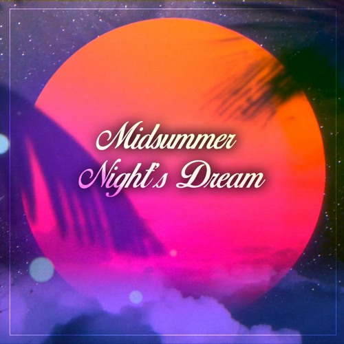 Midsummer Night Dream [No Copyright Music]