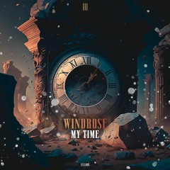 ECL001| Windrose - My Time (Official Audio)