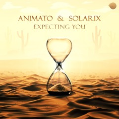 Animato & Solarix - Expecting You (Original mix)- Out 01 October!