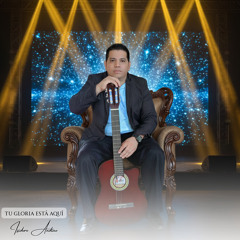 Tu Gloria Está Aquí