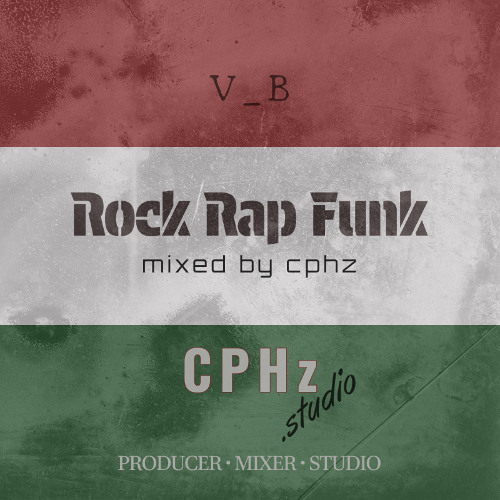 🎧 V_B - #Rock #Rap #Funk (#Mix by CPHz.studio)