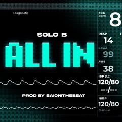 Solo B - All In (Sped Up Version)