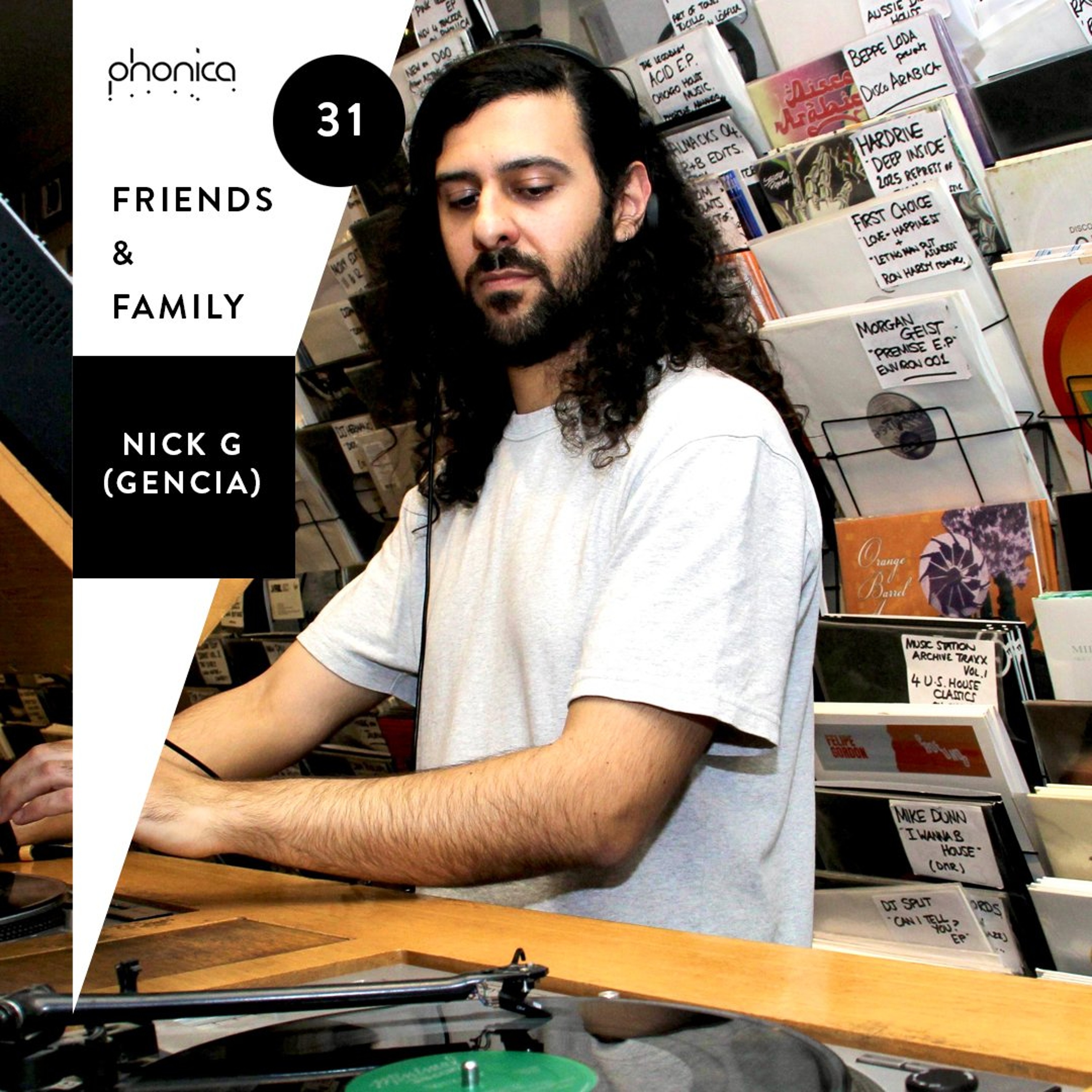 Phonica Friends & Family Mix Series 31: Nick G (Gencia) episode artwork
