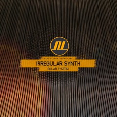 Irregular Synth - Solar System (Original Mix) [Night Light Records]