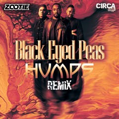 Black Eyed Peas - Humps (ZOOTIE REMIX) [Free Download]