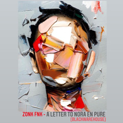 A Letter to Nora En Pure - Zonk FNK (Original Mix).mp3
