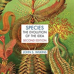 ACCESS KINDLE PDF EBOOK EPUB Species: The Evolution of the Idea, Second Edition (Spec