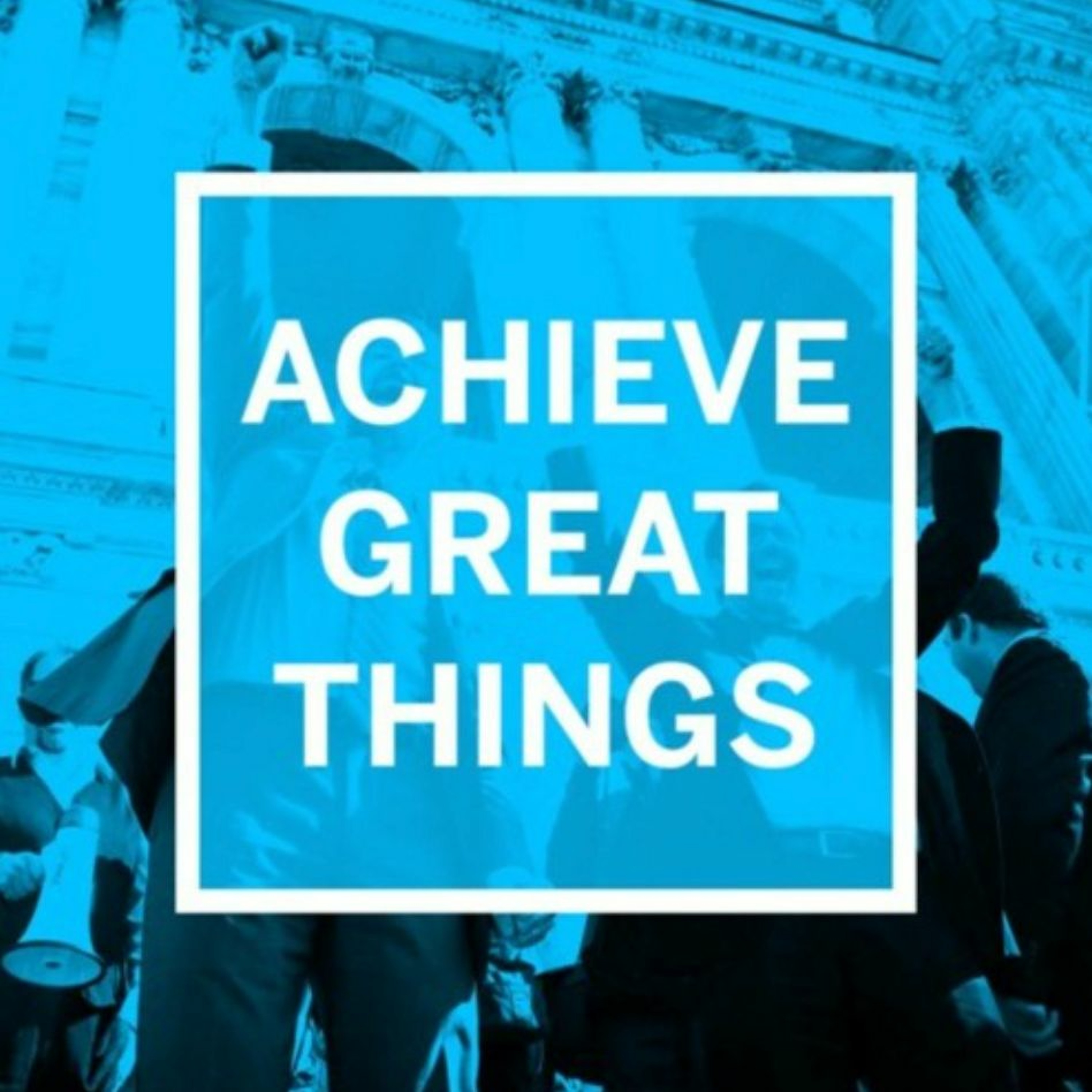 Achieve Great Things