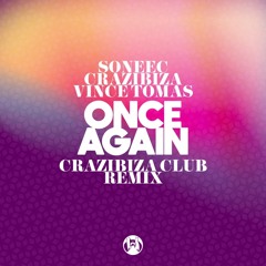 Once Again (Crazibiza Club Remix Edit)