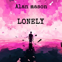 LONELY
