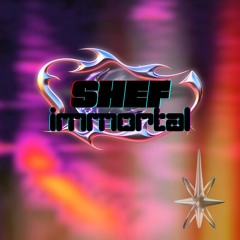 shef - immortal (free DL)