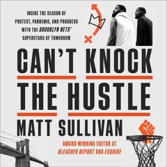CAN'T KNOCK THE HUSTLE by Matt Sullivan