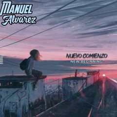 NEW BEGINNING - Manuel Alvarez DJ