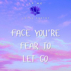 Face Your Fear To Let Go.mp3
