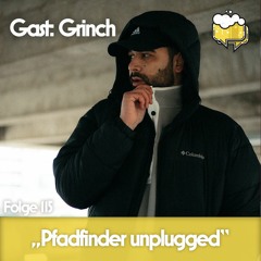 Folge 115 - (Gast: Grinch)„Pfadfinder unplugged“