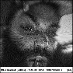 Mild Fantasy & Veneno Live Series Mix 35 - ÆIR