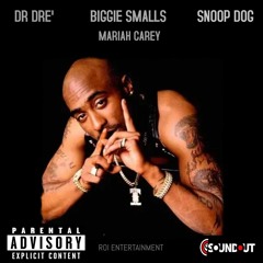 2PAC - BIGGIE - DR DRE' - SNOOP DOGG - MARIAH CAREY