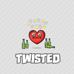 TWISTED