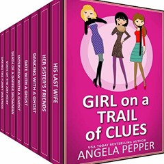 [Read] EBOOK 📨 Girl on a Trail of Clues: A Mystery-Thriller Collection of Angela Pep