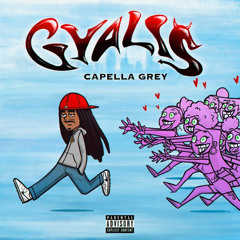 Capella Grey - Gyalis (DJ Inkredible Freestyle)