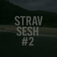 Strav Sesh #2
