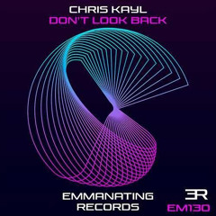 Chris Kayl - Dont Look Back Preview