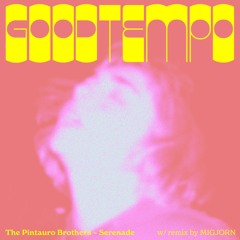 PREMIERE: Pintauro Brothers - Serenade [Good Tempo]