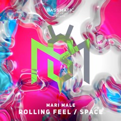 Mari Male - Rolling Feels | Bassmatic records