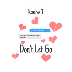 Don’t Let Go (prod. ross gossage & 808emotions)