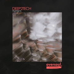 Deep2Tech - Highlights (Original Mix)