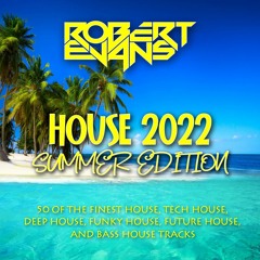 House 2022 - Summer Edition (50 Tracks - FREE DOWNLOAD)