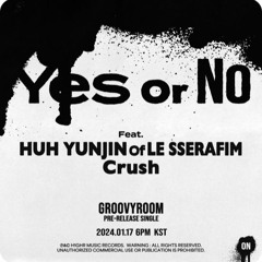 Yes or No (w.Lou)
