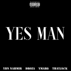 YBN Nahmir, Droza, YMarq & ThatJack - Yes Man