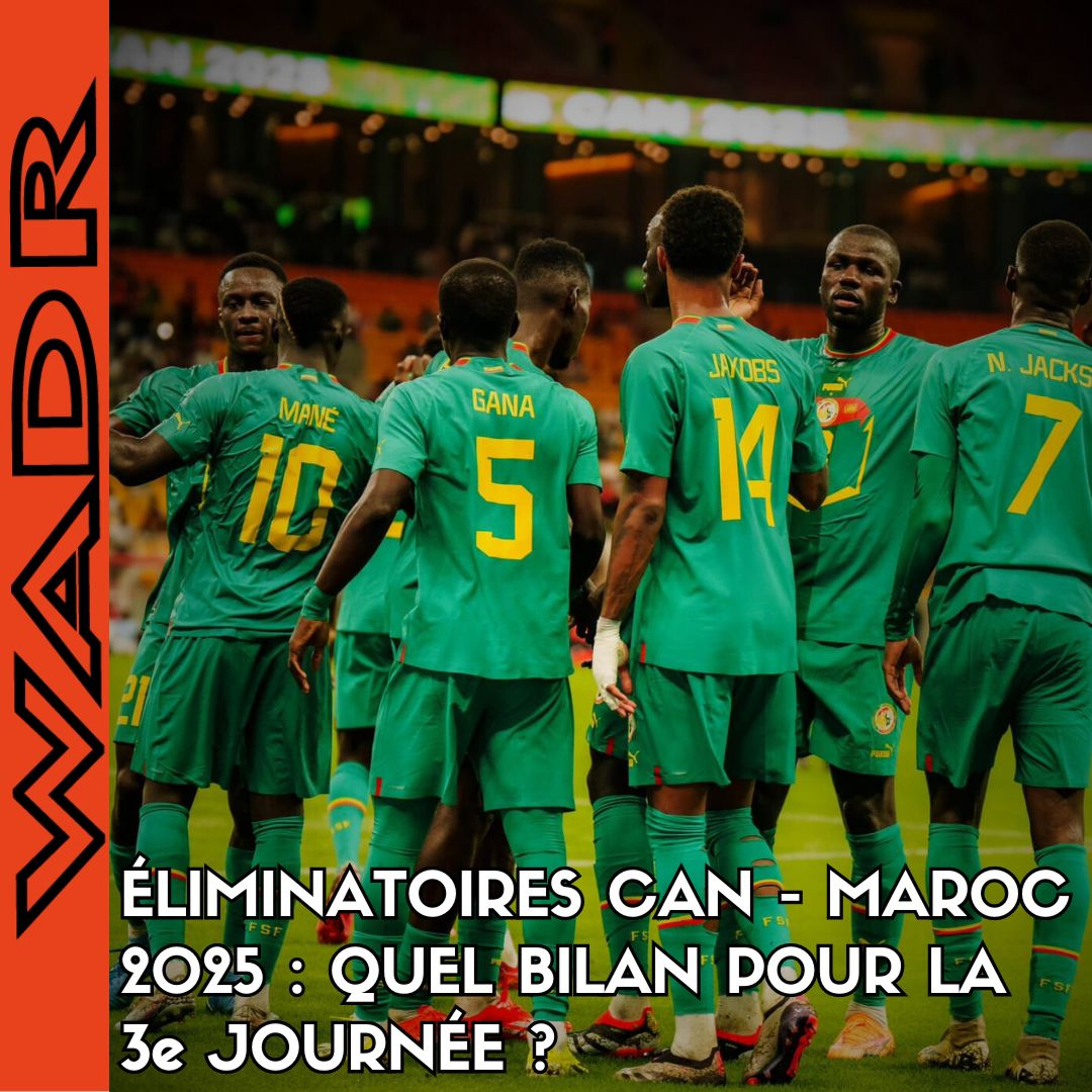 Éliminatoires CAN 2025 – Maroc : Quel Bilan Pour la 3e Journée ? - TOUT TERRAIN episode artwork
