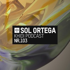 KHIDI Podcast NR.103: Sol Ortega