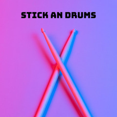 Stick An Drums