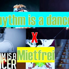 Mietfrei X Rhythm is a dancer (Mashup Remix)