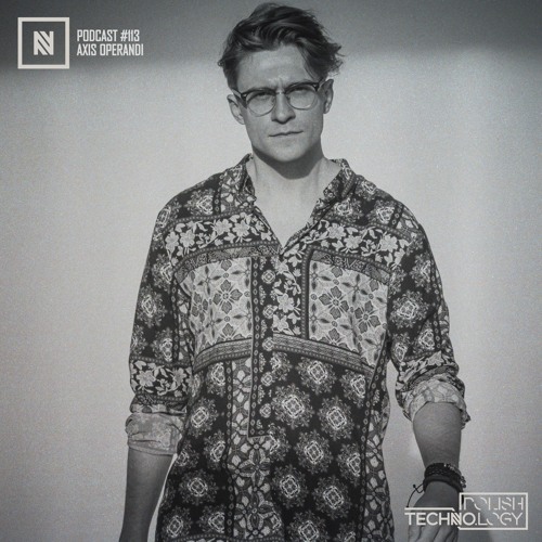Polish Techno.logy | Podcast #113 | Axis Operandi