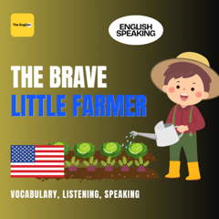 Brave Little Farmer | Everyday English Conversations | Improve Fluency & Pronunciation