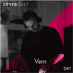 SolvdCast 047 By Vern