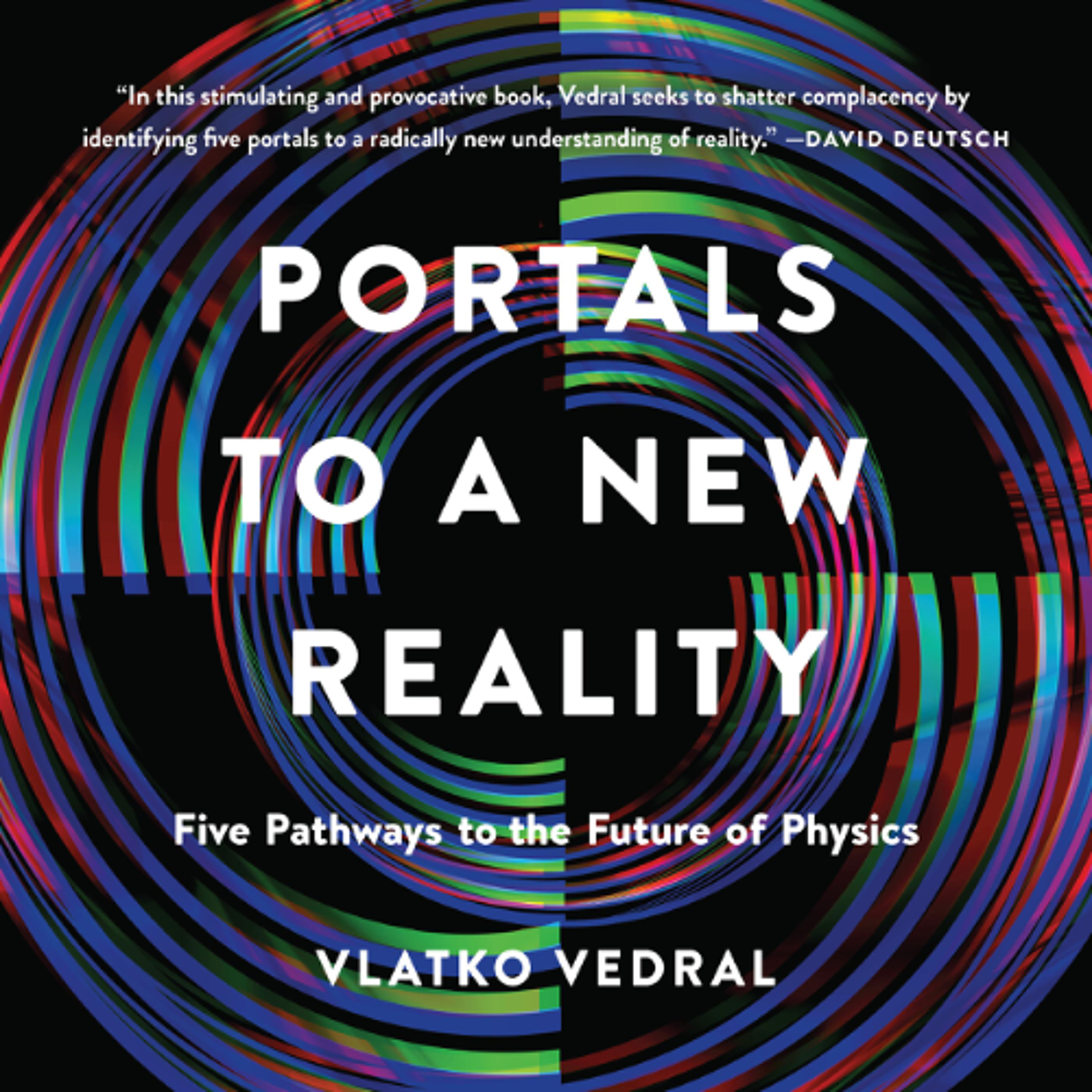 Portals to a New Reality by Vlatko Vedral, Ph. D. read by Will Bowdery episode artwork