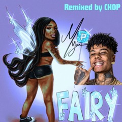 Bust Down Fairyana (CHOP Edit)