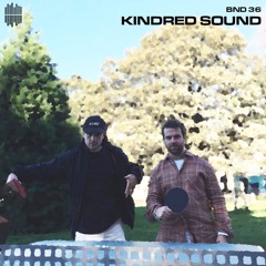 BND Guest Mix 36 - Kindred Sound