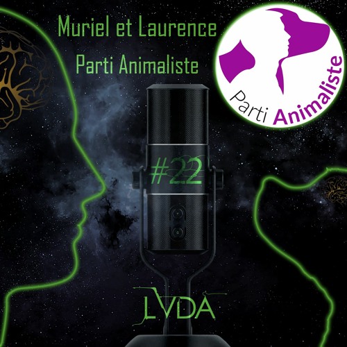 LVDA#22 Les Animaux Dans Les Bureaux De Vote (Muriel Fusi et Laurence Volbart, Parti Animaliste)