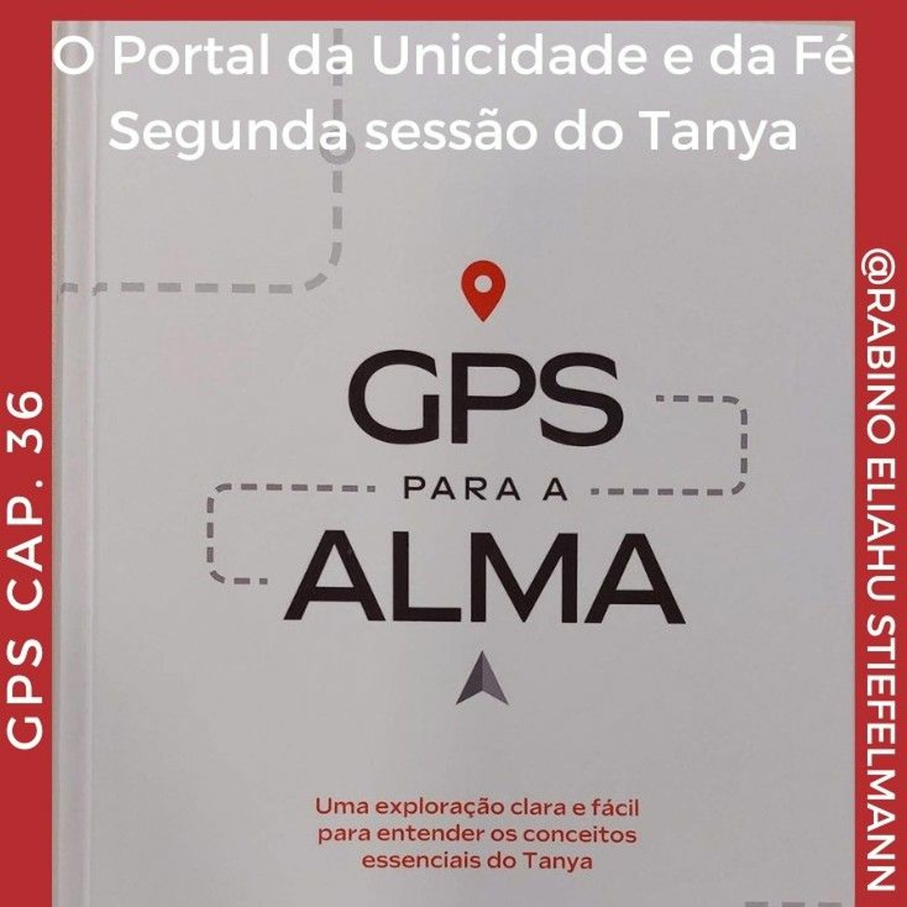 O Portal da Unicidade e da Fé. GPS cap. 36 - Segunda sessão do TANYA episode artwork