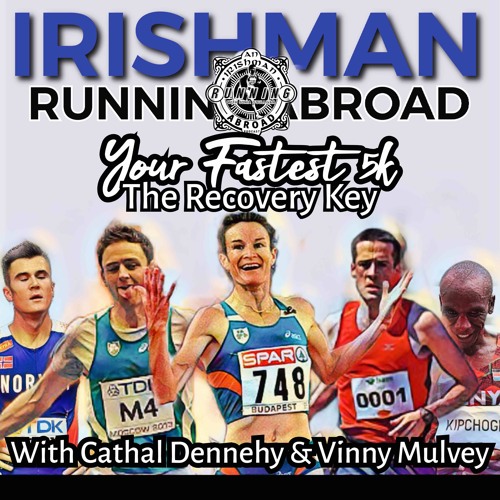 stream-the-recovery-key-to-a-fast-5k-irishman-running-abroad-by-an