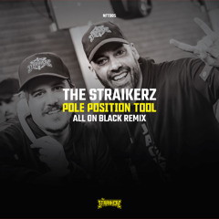 The Straikerz - Pole Position Dj Tool (All On Black Remix)