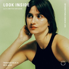 𝙇𝙤𝙤𝙠 𝙄𝙣𝙨𝙞𝙙𝙚 - zizi K invites Katiusha / Internet Public Radio