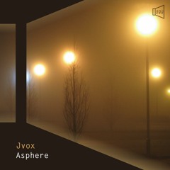 Teaser Jvox - Asphere EP [2021] Remastered
